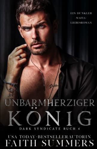 Unbarmherziger König: Ein dunkler Mafia-Liebesroman (Dark Syndicate, Band 6) von Bliss Romance Publishing