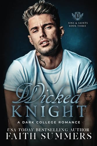 Wicked Knight: A Dark College Romance (Sins and Saints, Band 3) von Bliss Publishing Romance