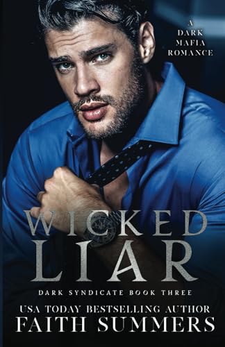 Wicked Liar: A Dark Mafia Romance (Dark Syndicate, Band 3)