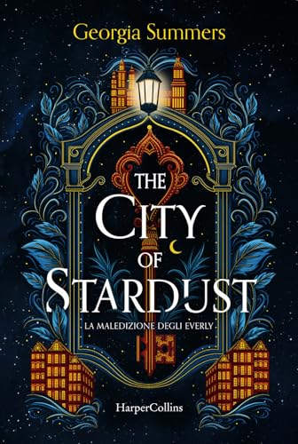 The city of stardust. La maledizione degli Everly von HarperCollins Italia