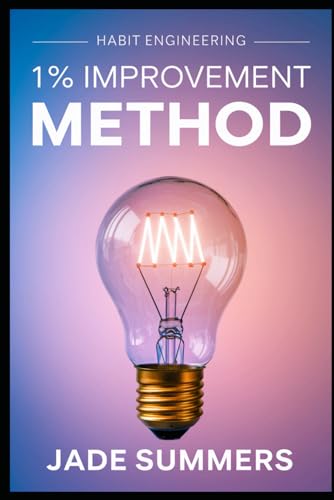 1% Improvement Method (Personal Development & Self-Help: Unlock Your Best Self, Band 42) von Independently published