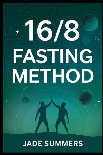 16/8 Fasting Method 16/8 Fasting Method von Independently published
