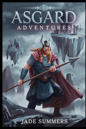 Asgard Adventures (Myths & Legends: Exploring the Stories of Humanity, Band 24) von Independently published