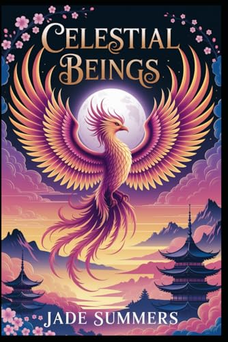 Celestial Beings (Myths & Legends: Exploring the Stories of Humanity, Band 106) von Independently published
