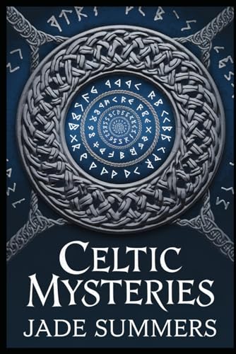 Celtic Mysteries (Myths & Legends: Exploring the Stories of Humanity, Band 44) von Independently published
