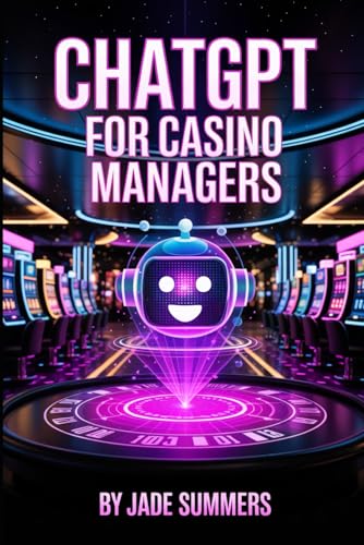ChatGPT for Casino Managers (ChatGPT Power Professions) von Independently published