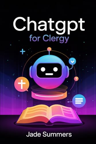 ChatGPT for Clergy (ChatGPT Power Professions) von Independently published