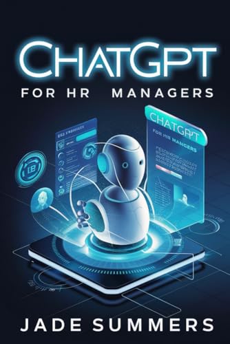 ChatGPT for HR Managers (ChatGPT Power Professions) von Independently published