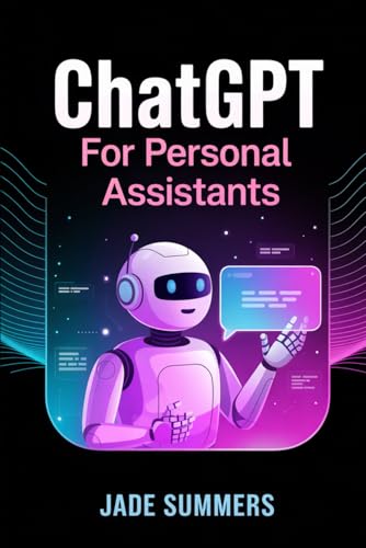 ChatGPT for Personal Assistants (ChatGPT Power Professions) von Independently published