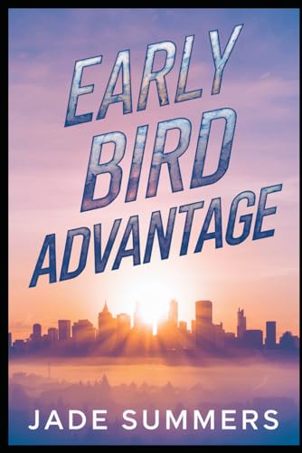 Early Bird Advantage (Personal Development & Self-Help: Unlock Your Best Self, Band 34) von Independently published