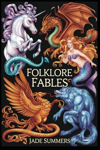 Folklore Fables (Myths & Legends: Exploring the Stories of Humanity, Band 97) von Independently published