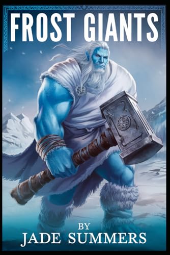 Frost Giants (Myths & Legends: Exploring the Stories of Humanity, Band 26) von Independently published