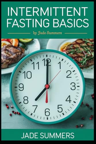 Intermittent Fasting Basics Intermittent Fasting Basics von Independently published
