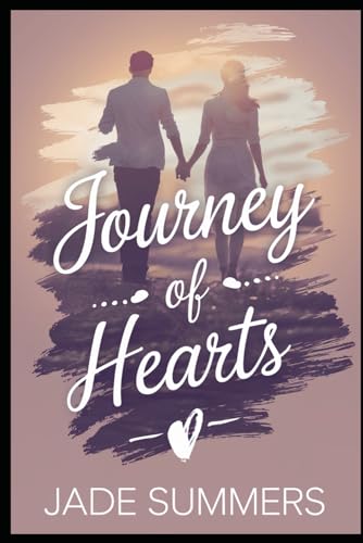 Journey of Hearts (Relationships: Nurturing Connections for a Fulfilling Life, Band 20) von Independently published