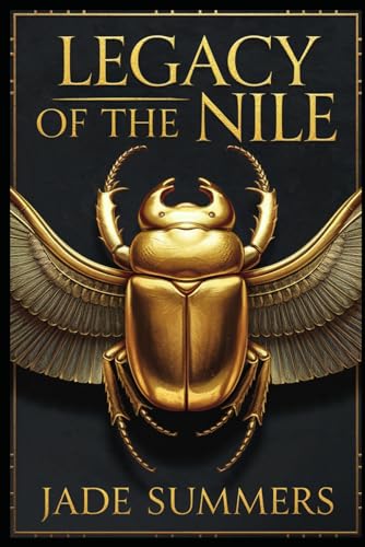 Legacy of the Nile (Myths & Legends: Exploring the Stories of Humanity, Band 80) von Independently published