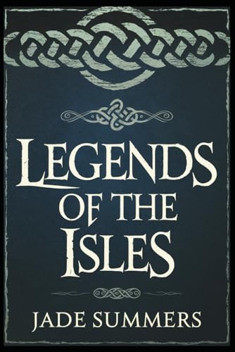 Legends of the Isles (Myths & Legends: Exploring the Stories of Humanity, Band 52) von Independently published