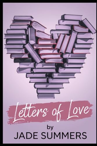Letters of Love (Relationships: Nurturing Connections for a Fulfilling Life, Band 9) von Independently published