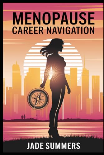 Menopause Career Navigation Menopause Career Navigation von Independently published