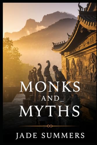 Monks and Myths (Myths & Legends: Exploring the Stories of Humanity, Band 119) von Independently published