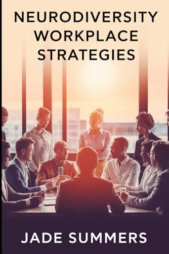 Neurodiversity Workplace Strategies Neurodiversity Workplace Strategies von Independently published