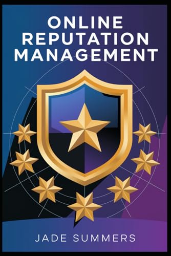 Online Reputation Management (Business & Entrepreneurship: Your Path to Success, Band 18) von Independently published