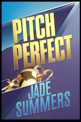 Pitch Perfect (Business & Entrepreneurship: Your Path to Success, Band 22) von Independently published