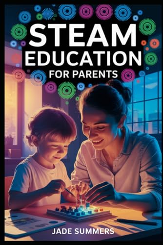 STEAM Education for Parents STEAM Education for Parents von Independently published