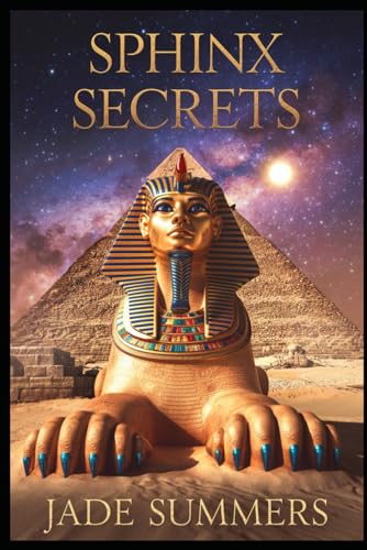 Sphinx Secrets (Myths & Legends: Exploring the Stories of Humanity, Band 63) von Independently published