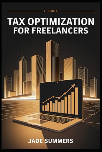 Tax Optimization for Freelancers Tax Optimization for Freelancers von Independently published