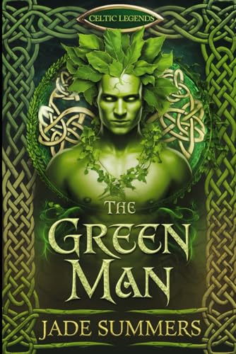 The Green Man (Myths & Legends: Exploring the Stories of Humanity, Band 53) von Independently published