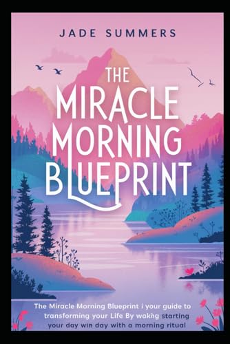 The Miracle Morning Blueprint (Personal Development & Self-Help: Unlock Your Best Self, Band 23) von Independently published