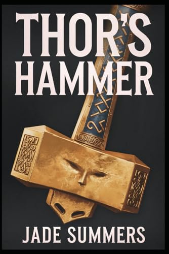 Thor’s Hammer (Myths & Legends: Exploring the Stories of Humanity, Band 27) von Independently published