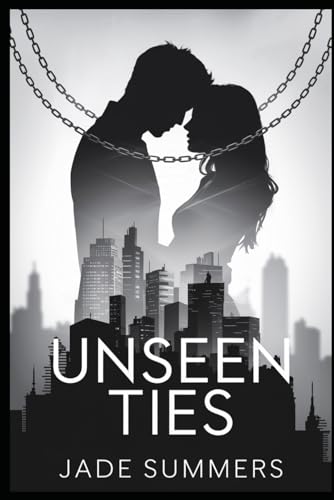 Unseen Ties (Relationships: Nurturing Connections for a Fulfilling Life, Band 12) von Independently published