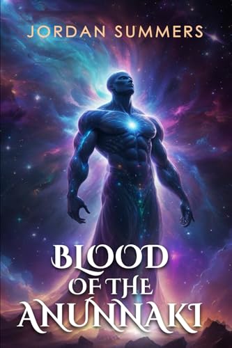 Blood of the Anunnaki: Book One of the Golden Legacy Series von Jordan Summers