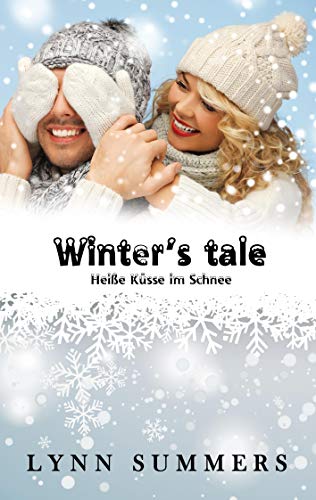 Winter's tale: Heiße Küsse im Schnee