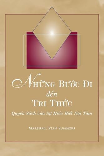 Nh¿ng B¿¿c ¿i ¿¿n Tri Th¿c (Steps to Knowledge - Vietnamese Edition): Quy¿n Sách c¿a S¿ Hi¿u Bi¿t N¿i Tâm von New Knowledge Library