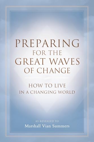 Preparing for the Great Waves of Change: How to Live in a Changing World von New Knowledge Library