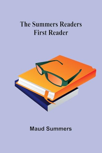 The Summers readers: first reader von Alpha Edition