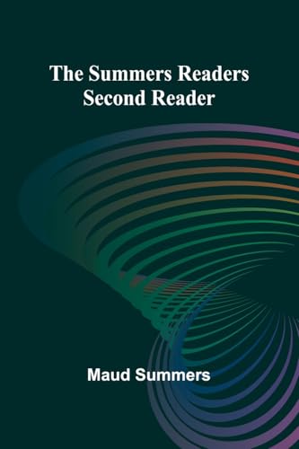 The Summers readers: second reader von Alpha Edition
