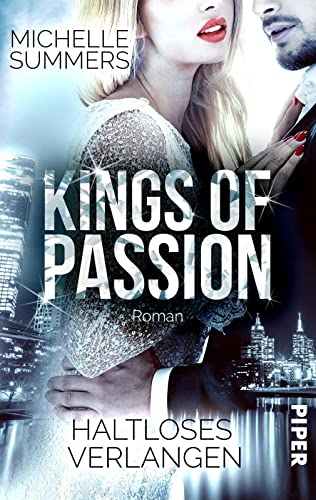 Kings of Passion - Haltloses Verlangen (Australian Millionaires 2): Roman | Prickelnder CEO-Liebesroman