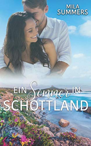 Ein Sommer in Schottland: Neuerscheinung Ein Sommer in Schottland: Neuerscheinung