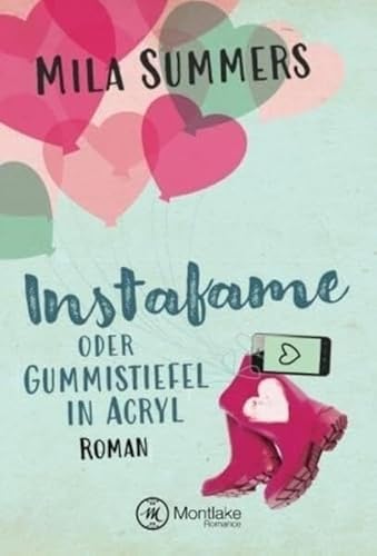 Instafame oder Gummistiefel in Acryl von Montlake Romance