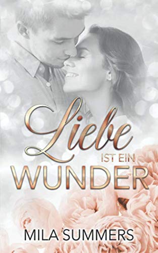 Liebe ist ein Wunder: Neuerscheinung Liebe ist ein Wunder: Neuerscheinung