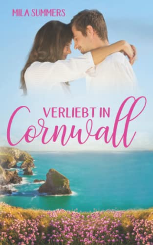 Verliebt in Cornwall (Geschichten aus Port Isaac, Band 7) Verliebt in Cornwall (Geschichten aus Port Isaac, Band 7)