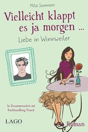 Vielleicht klappt es ja morgen: Liebe in Winnweiler Vielleicht klappt es ja morgen: Liebe in Winnweiler von LAGO