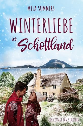 Winterliebe in Schottland (Ein Cottage zum Verlieben) von tolino media