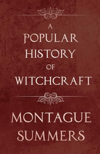 A Popular History of Witchcraft von Martindell Press