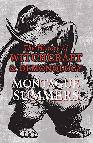 The History of Witchcraft and Demonology von White Press