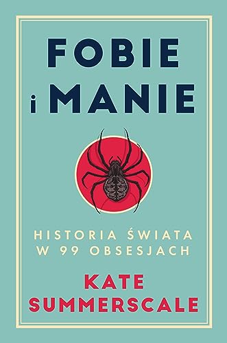 Fobie i manie: Historia świata w 99 obsesjach von Filia