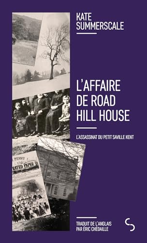 L'affaire de Road Hill House: L'assassinat du petit Saville Kent von BOURGOIS